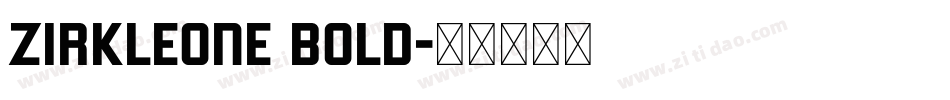 ZirkleOne Bold字体转换
